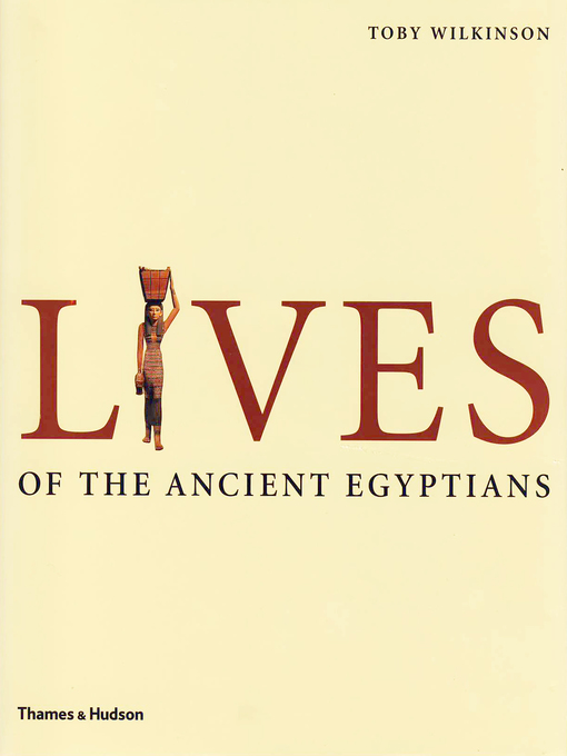 Title details for Lives of the Ancient Egyptians by Toby Wilkinson - Wait list